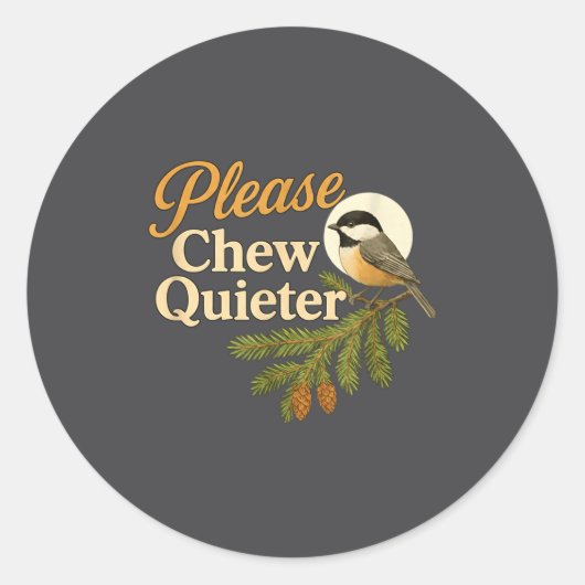 Please Chew Quieter Funny Misophonia Bird Quote ラウンドシール (正面)