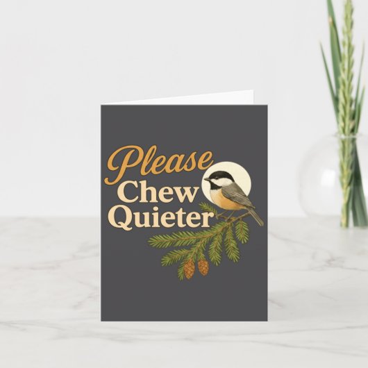 Please Chew Quieter Funny Misophonia Bird Quote Lo カード (正面)