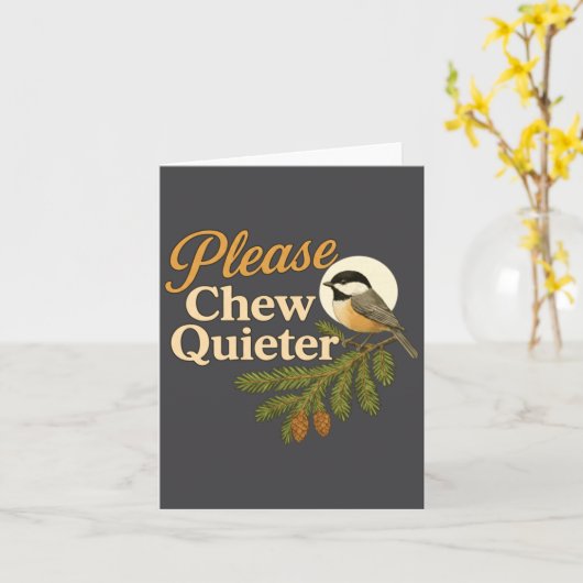 Please Chew Quieter Funny Misophonia Bird Quote Lo カード (黄色い花)