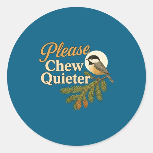 Please Chew Quieter Funny Misophonia Bird Quote Lo ラウンドシール (正面)