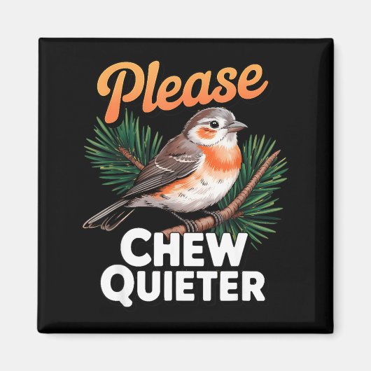 Please Chew Quieter Vintage Bird Groovy Design  マグネット (正面)