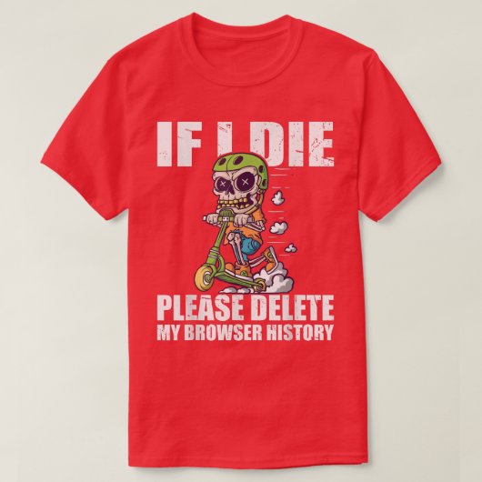 Please Delete My Browser History Stunt Scooter Ske Tシャツ (デザイン正面)