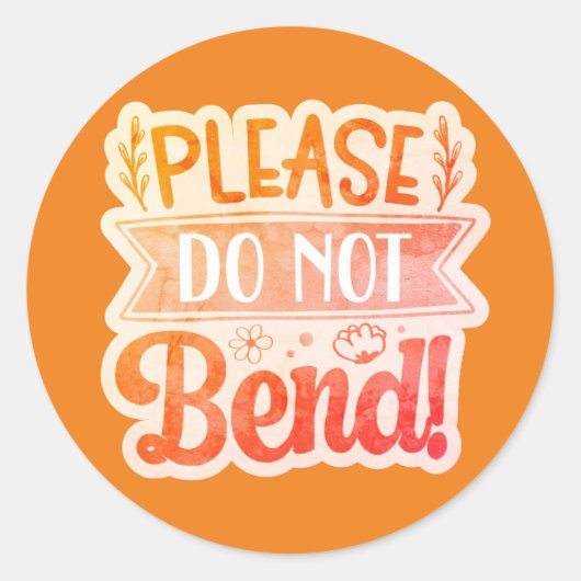 Please Do Not Bend Round Sticker ラウンドシール (正面)