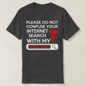Please Do Not Confuse Your Internet Search With My Tシャツ (デザイン正面)