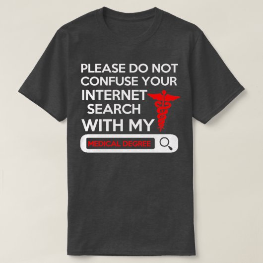Please Do Not Confuse Your Internet Search With My Tシャツ (デザイン正面)