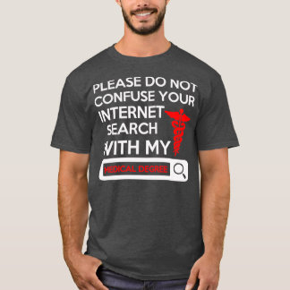 Please Do Not Confuse Your Internet Search With My Tシャツ