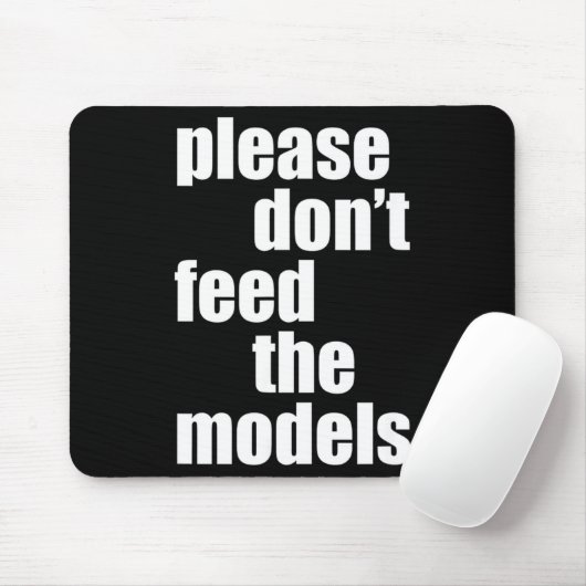 Please Do Not Feed The Models With Skinny Fun  マウスパッド (マウス)
