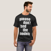 Please Do Not Feed The Models With Skinny Fun Tシャツ (正面フル)