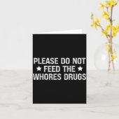 Please Do Not Feed The S Drugs Funny Joke Distress カード (黄色い花)