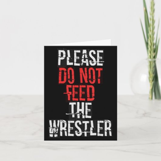 Please Do Not Feed The Wrestler - Wrestling  カード (正面)