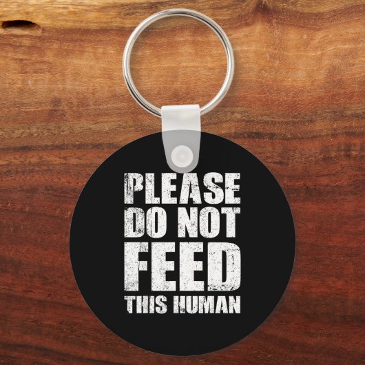 Please Do Not Feed This Human キーホルダー (正面)