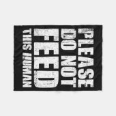 Please Do Not Feed This Human フリースブランケット (正面(横))