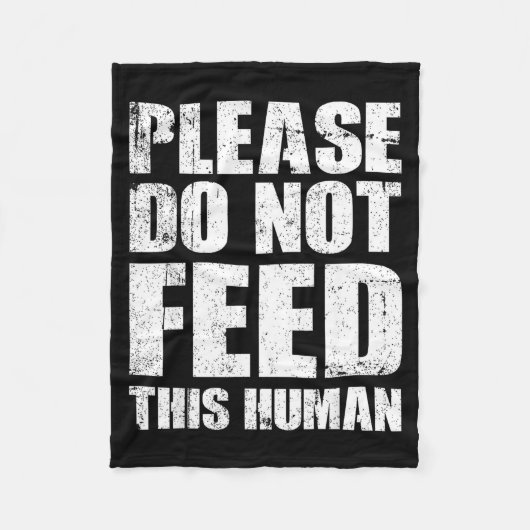 Please Do Not Feed This Human フリースブランケット (正面)