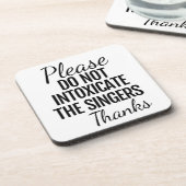 Please Do Not Intoxicate the Singers コースター (左側)