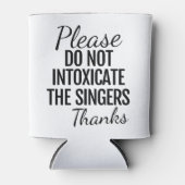 Please Do Not Intoxicate the Singers 缶クーラー (正面)