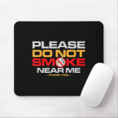 Please Do Not Smoke Near Me Thank You  マウスパッド (マウス)
