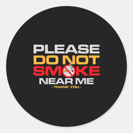 Please Do Not Smoke Near Me Thank You ラウンドシール (正面)