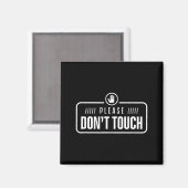 Please Do Not Touch Just Watch Don't Touch Hands O マグネット (正面/裏面)