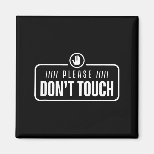 Please Do Not Touch Just Watch Don't Touch Hands O マグネット (正面)