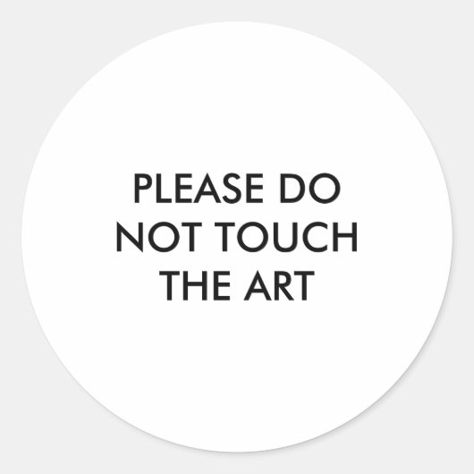 Please Do Not Touch The Art  ラウンドシール (正面)