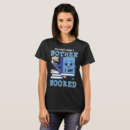 Please don t bother me I am Booked Fun Library Boo Tシャツ (正面フル)