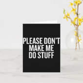 Please Don’t Make Me Do Stuff Lazy Teen Sarcasm Fu カード (黄色い花)