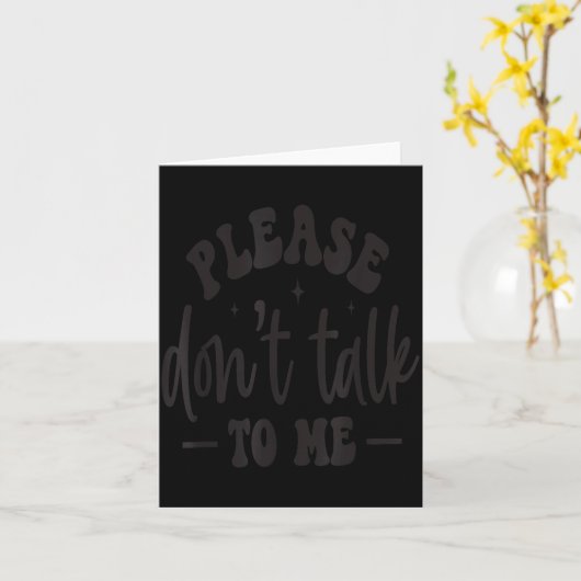 Please Don’t Talk To Me, Funny Sarcastic Quotes  カード (黄色い花)