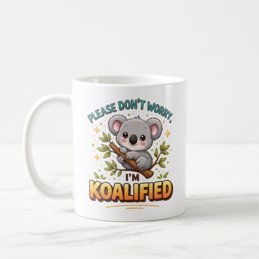 PLEASE DON’T WORRY, I’M KOALIFIED – Funny Doctor コーヒーマグカップ (左)