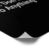 Please Don't Ask Me To Do Anything Today -  ポスター (角)