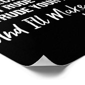 Please Don't Be Rude To Me Because My Rude  ポスター (角)