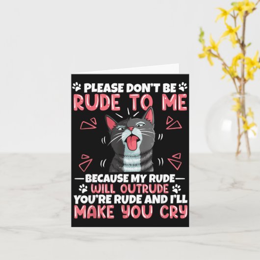 Please Dont Be Rude To Me Cat Lover Funny Tounge O カード (黄色い花)