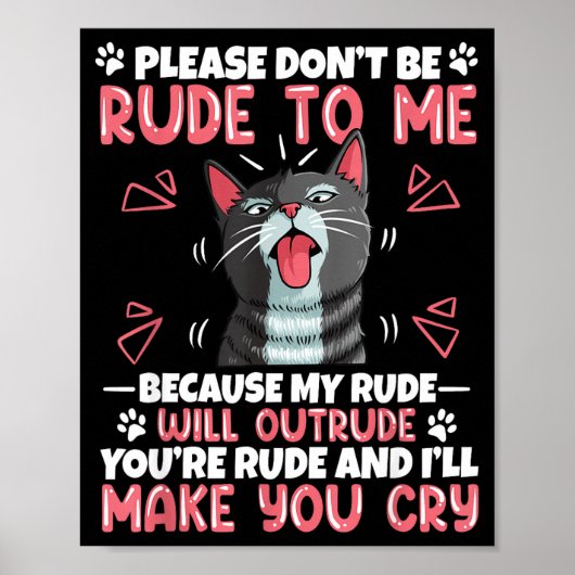 Please Dont Be Rude To Me Cat Lover Funny Tounge O ポスター (正面)
