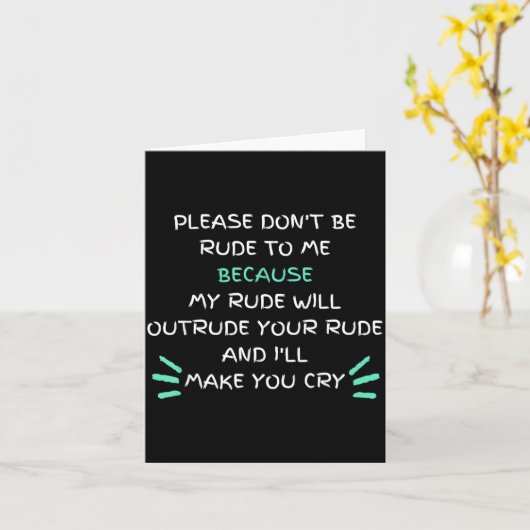 Please Don't Be Rude To Me Funny  カード (黄色い花)