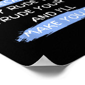 Please Don't Be Rude To Me Funny Saying  ポスター (角)