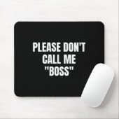 Please Don't Call Me Boss Funny  マウスパッド (マウス)
