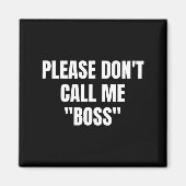 Please Don't Call Me Boss Funny  マグネット (正面)