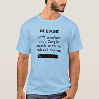 Please Don't confuse your Google Search Tシャツ
