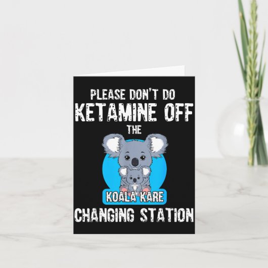 Please Don't Do Ketamine Off The Koala Kare Changi カード (正面)