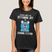 Please Don't Do Ketamine Off The Koala Kare Changi Tシャツ (正面)