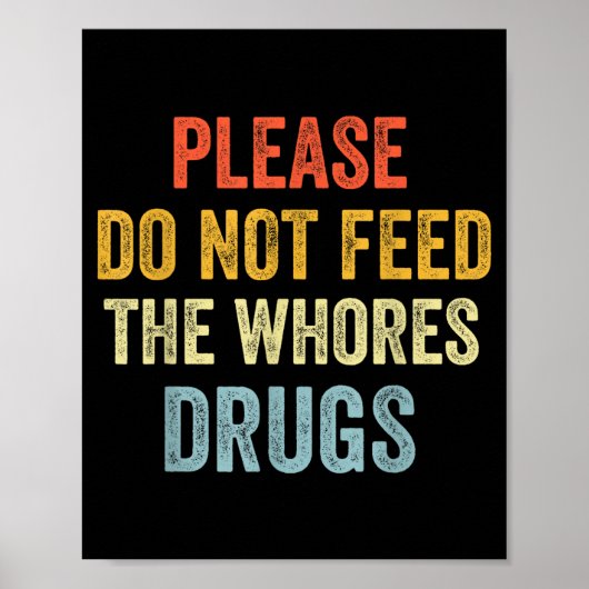 Please Don't Feed The S Drugs  ポスター (正面)