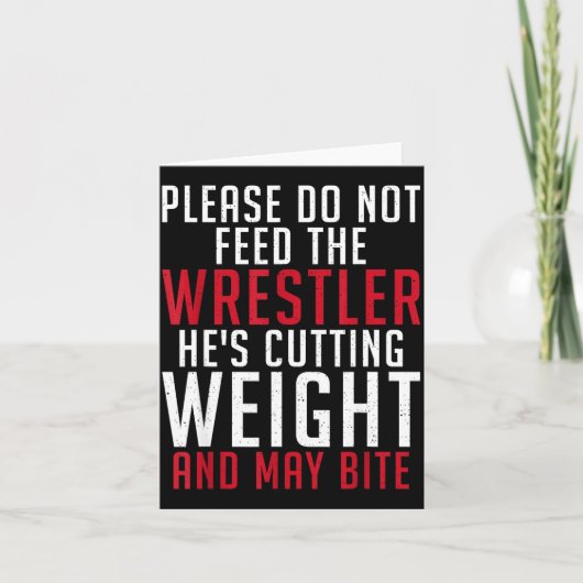 Please Dont Feed The Wrestler He Is Cutting Weight カード (正面)