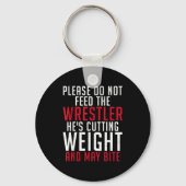 Please Dont Feed The Wrestler He Is Cutting Weight キーホルダー (正面)