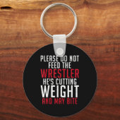 Please Dont Feed The Wrestler He Is Cutting Weight キーホルダー (正面)