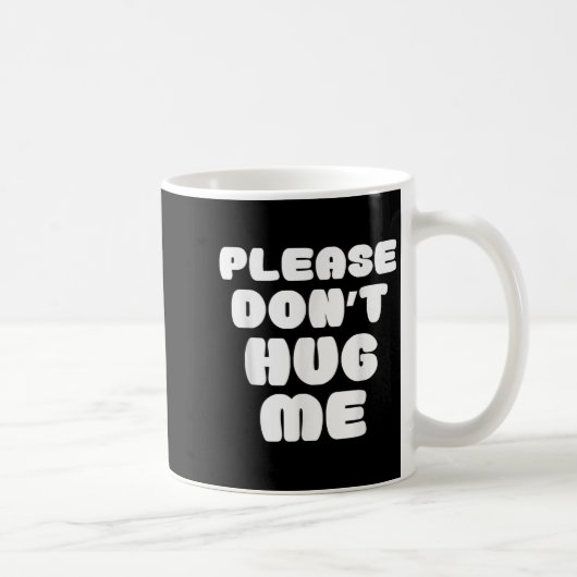 Please Don't Hug Me Funny  コーヒーマグカップ (右)