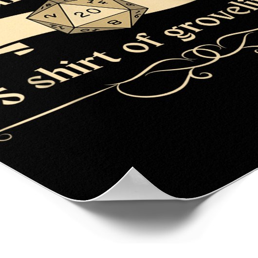 Please Don't Kill My Character +5 Shir Of Grovelin ポスター (角)