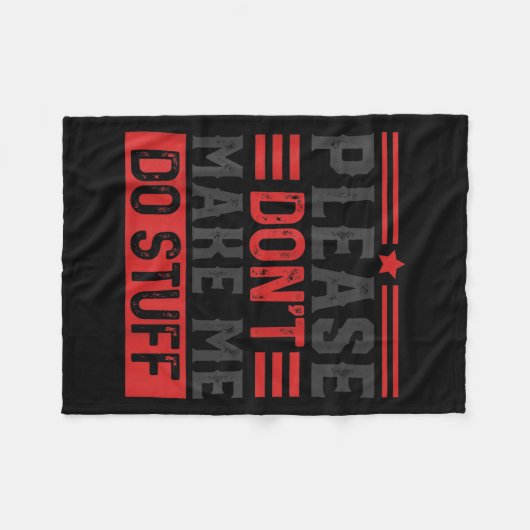 Please Don't Make Me Do Stuff フリースブランケット (正面(横))