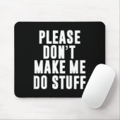 Please Don't Make Me Do Stuff For Lazy Teenager  マウスパッド (マウス)