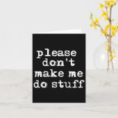 Please Don't Make Me Do Stuff Shirt, Funny Teen  カード (黄色い花)
