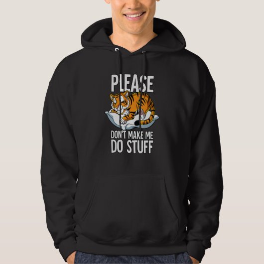 Please Dont Make Me Do Stuff Tiger パーカ (正面)