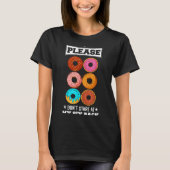 Please Don't Stare At My Six Pack Donut  Tシャツ (正面)